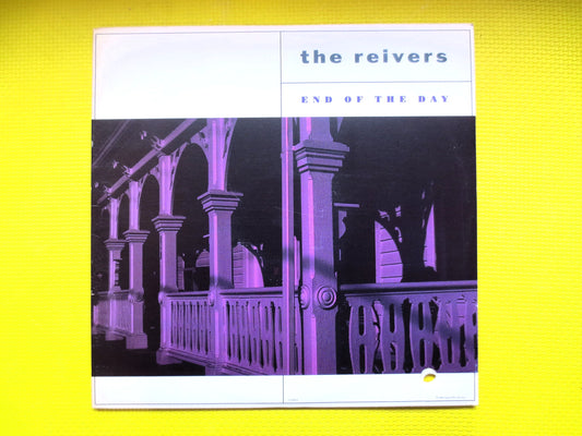 The REIVERS, END of the Day, The REIVERS Record, The Reivers Album, The Reivers Lp, Alternative Rock, Rock Lp, 1989 Records