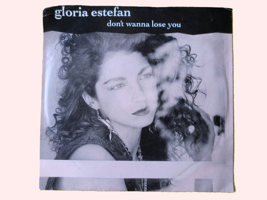 Gloria Estefan - Don't Wanna Lose You - 45 RPM - Vinyl Pop - 1989 Record