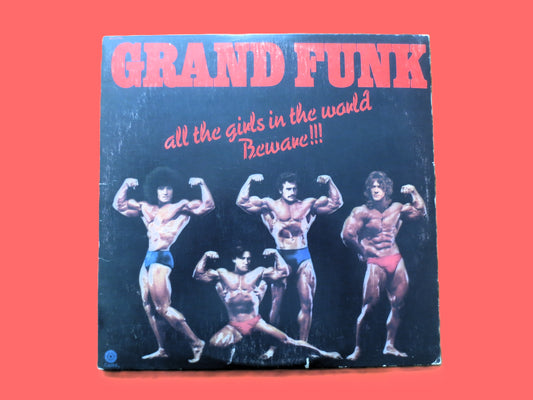 GRAND FUNK RAILROAD, All The Girls In The World Beware, Vintage Album, 1974 Record, Vinyl Lp