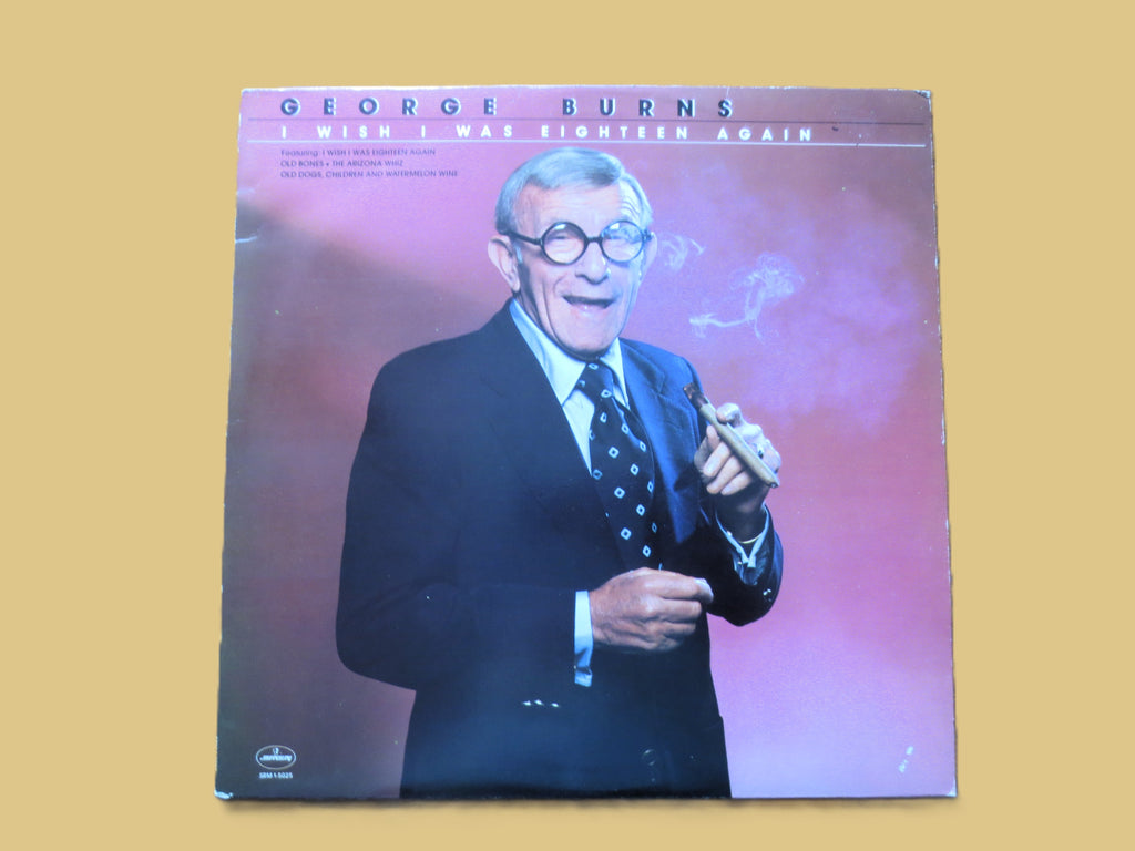 George Burns – I Wish I Was Eighteen Again (1980) Vinyl LP