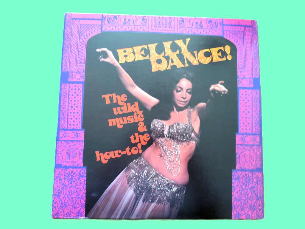 Belly Dance – The Wild Music and the How To (1966) Vinyl LP