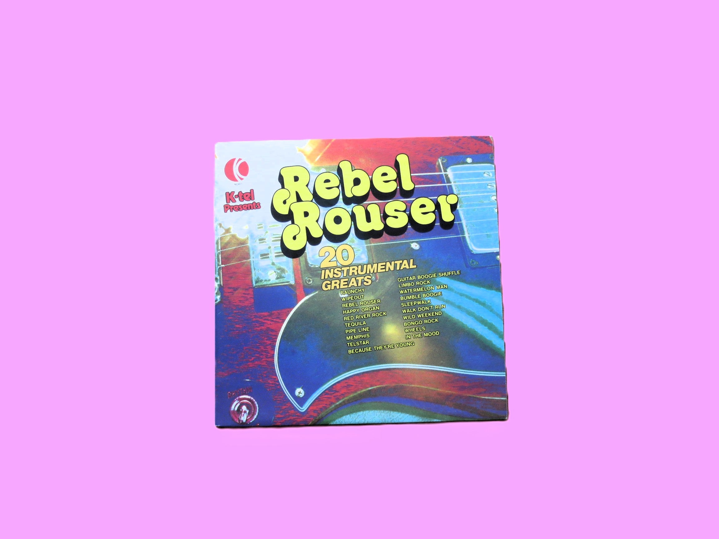 K-Tel – Rebel Rouser (1976) Vinyl LP