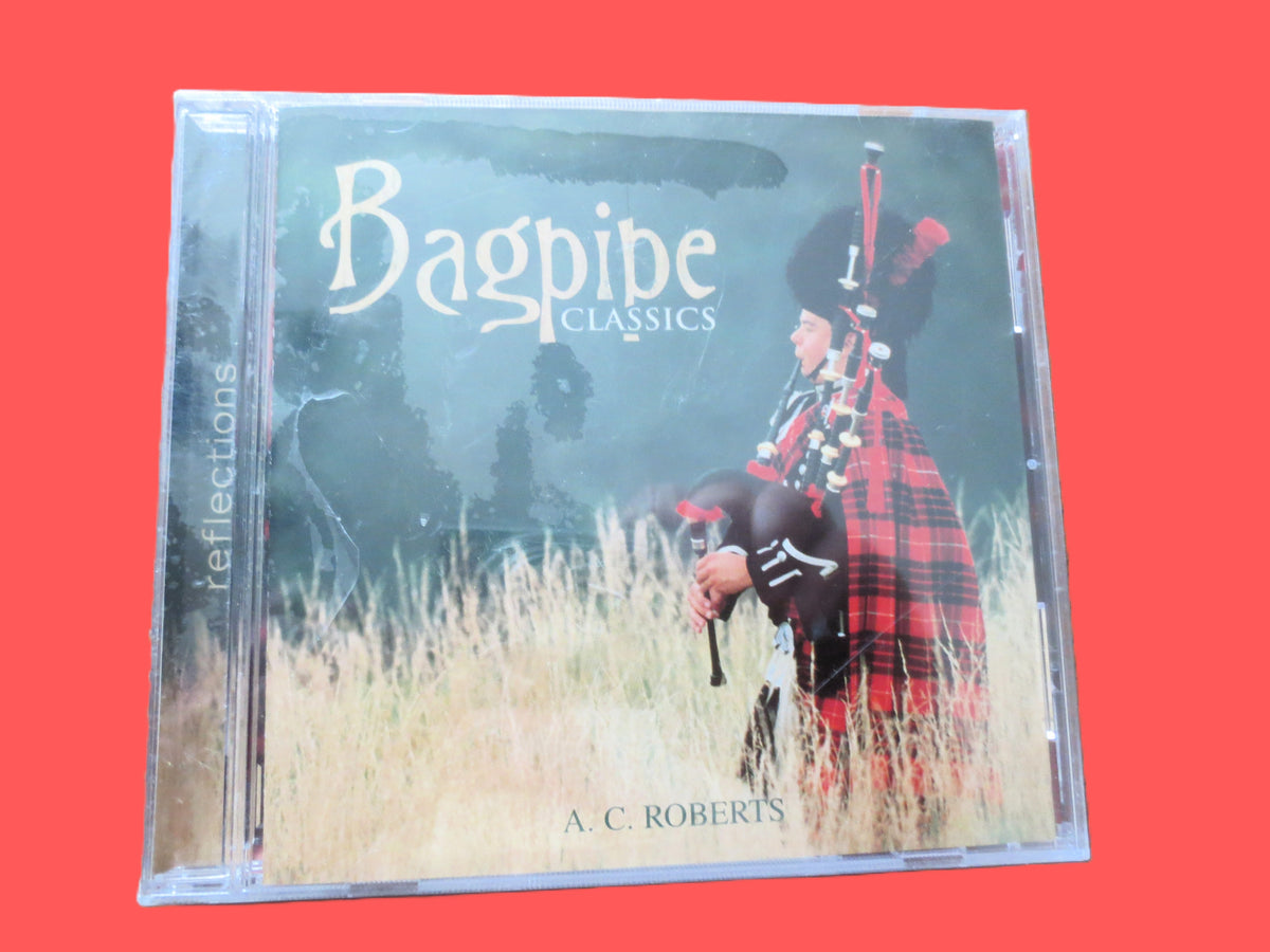 A.C. Roberts – Bagpipe Classics (2000) CD – Factory Sealed