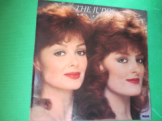 The JUDDS, Why Not ME, The JUDDS Record, Country Music Lp, The Judds Album, The Judds Lp, Classic Country Lp, 1984 Records