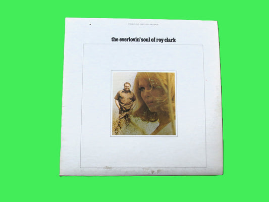 ROY CLARK, The EVERLOVIN' Soul, Vintage Country Music, 1969 Record, Vinyl Lp