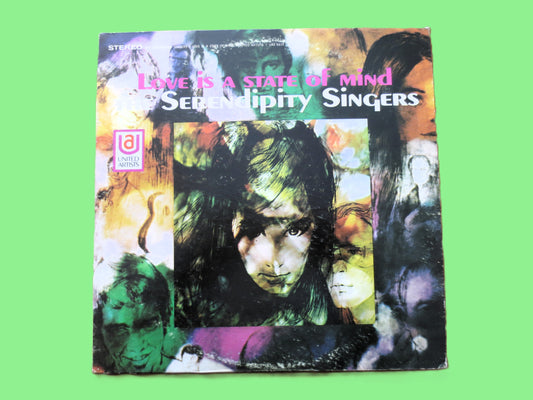 The SERENDIPITY SINGERS, Love Is A State Of Mind, Vintage Album, 1967 Record, Vinyl Lp