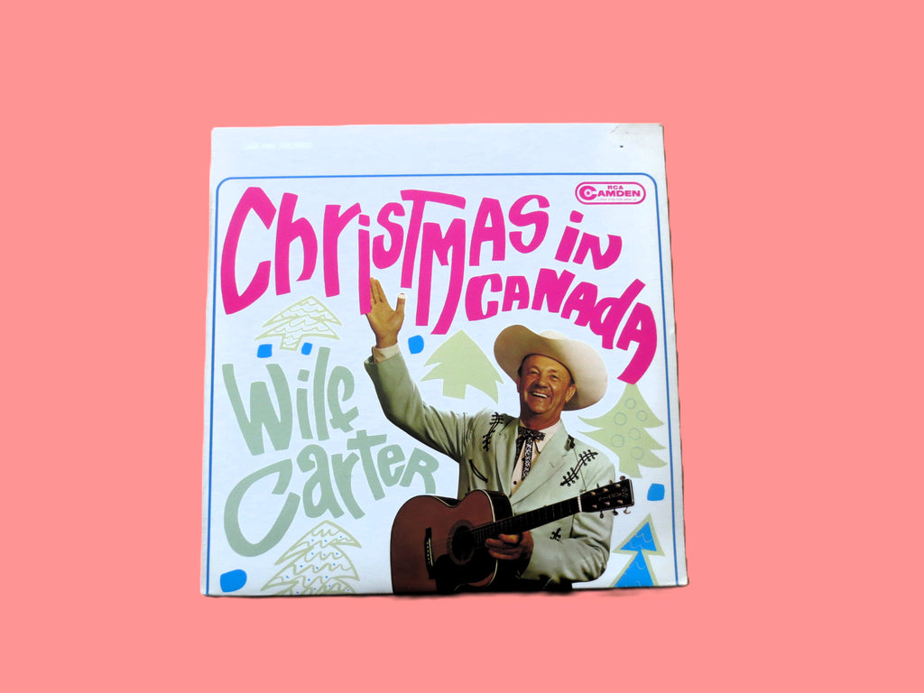 WILF CARTER, Christmas In Canada, 1965 Record, Vinyl Lp