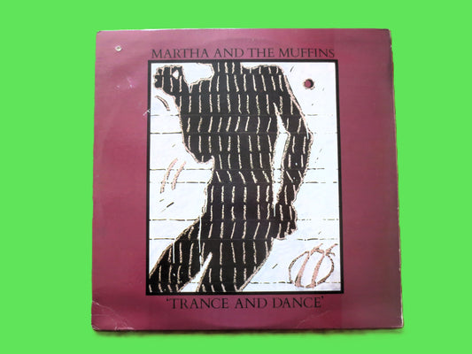 MARTHA and the MUFFINS, Trance and Dance, Vintage Album, 1980 Records, Vinyl Lp