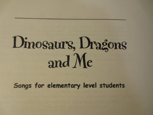 Dinosaurs, Dragons and Me – Children’s Songbook with CD
