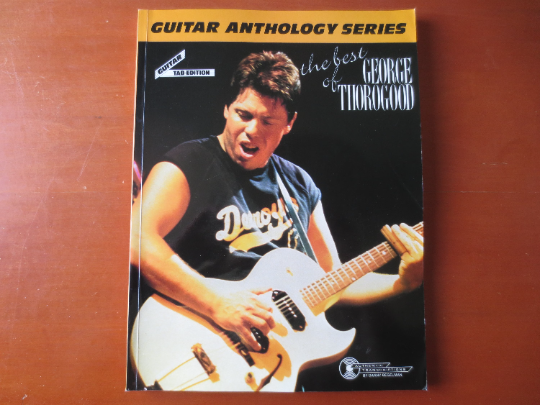 George Thorogood – Anthology Sheet Music Book (Guitar/Piano/Vocal)
