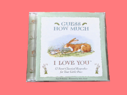 GUESS How Much I LOVE YOU, Classical Keepsakes, Vintage Children's Cd, 2003 Compact Disc