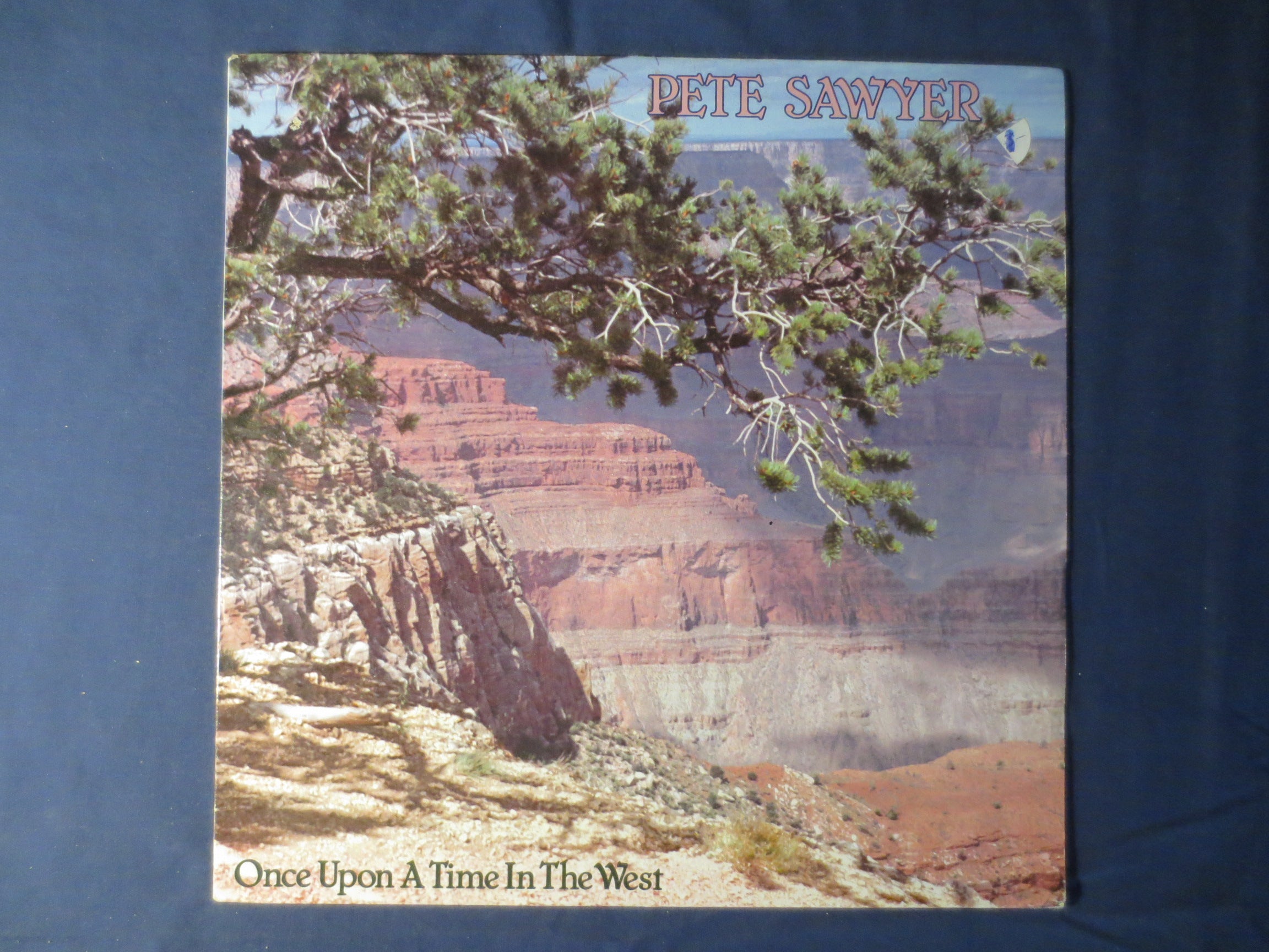 Pete Sawyer – Once Upon a Time in the West (1982) Vinyl LP
