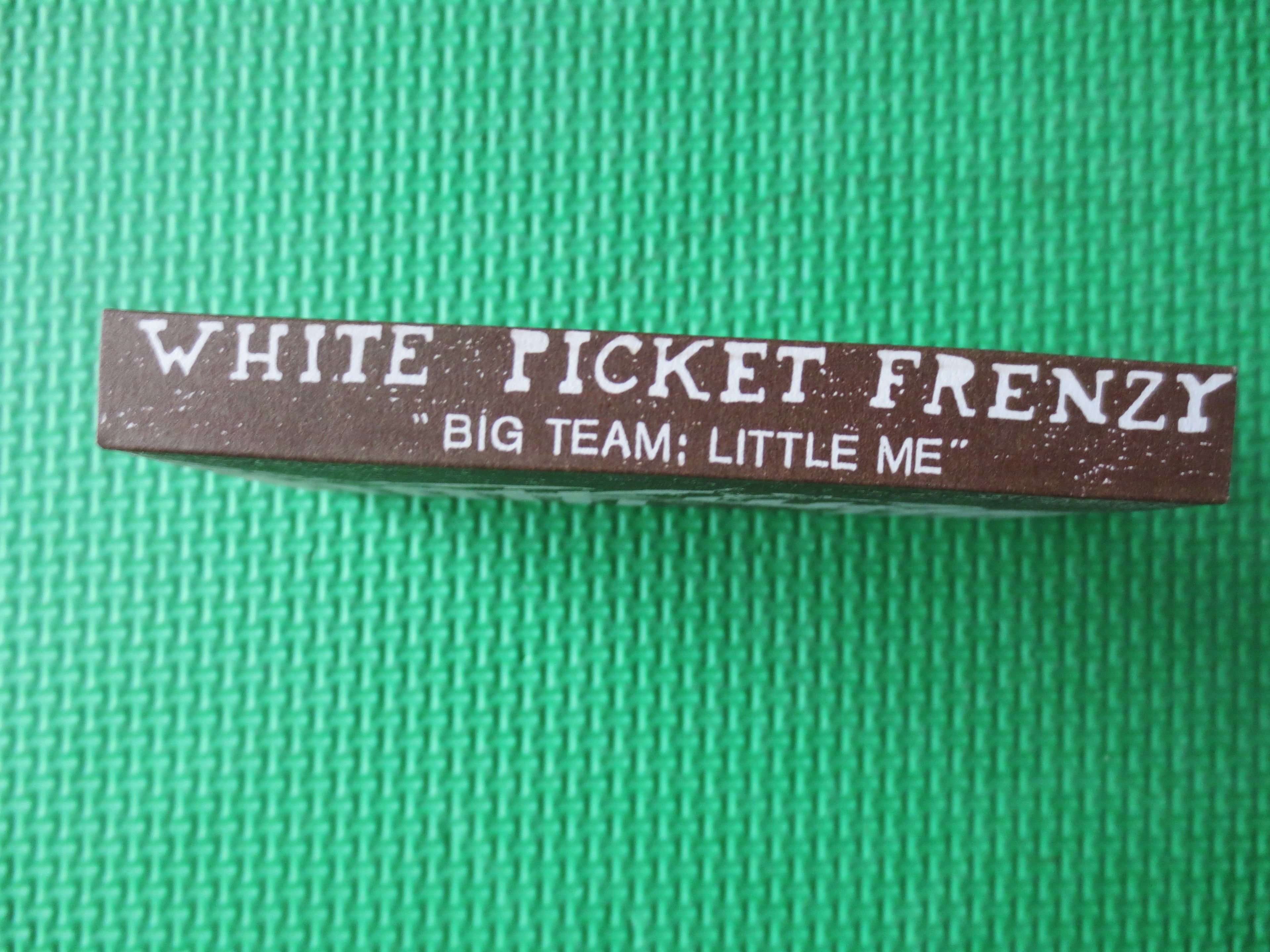 White Picket Frenzy – Big Team: Little Me (1989) Cassette