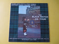 The Black Watch – The Black Watch on Tour (1980) Vinyl LP