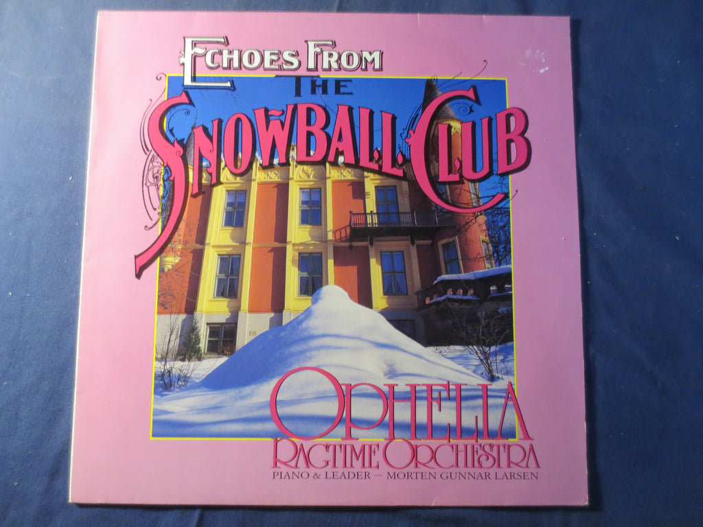 Ophelia Ragtime Orchestra – Echoes From the Snowball Club (1986) Vinyl LP